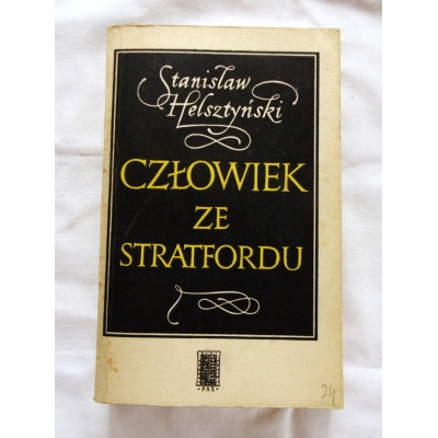 Helsztyński S. CZŁOWIEK ZE STRATFORDU