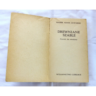 Jaworski M.A.  DREWNIANE SZABLE