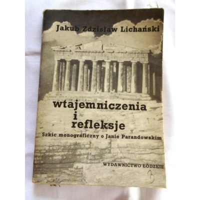 Lichański J.Z. WTAJEMNICZENIA I REFLEKSJE