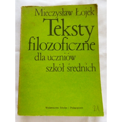 Łojek M. TEKSTY FILOZOFICZNE dla uczniów szkól średnich  6/9/L/g