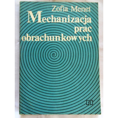 Menet Z. MECHANIZACJA PRAC OBRACHUNKOWYCH