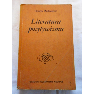 Markiewicz H. LITERATURA POZYTYWIZMU