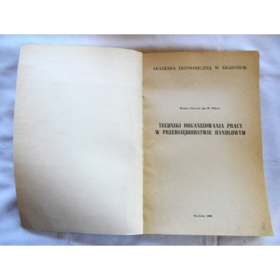 Niestrój R. TECHNIKI ORGANIZOWANIA PRACY W PRZEDSIĘBIORSTWIE HANDLOWYM