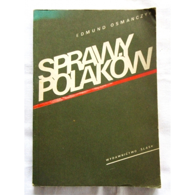 Osmańczyk E.  SPRAWY POLAKÓW