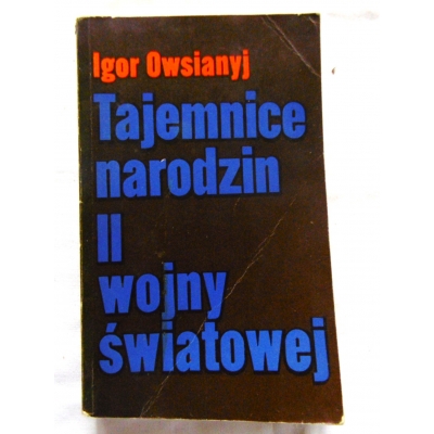 Owsianyj I. TAJEMNICE NARODZIN II WOJNY ŚWIATOWEJ