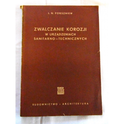 Porszniew I. N.  ZWALCZANIE KOROZJU W UR,ADZENIACH SANITARNO-TECHNICZNYCH