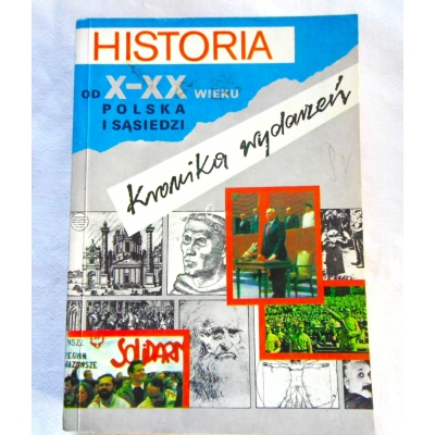 Pr.zb.   HISTORIA OD X - XX WIEKU  Kronika wydarzeń  POLSKA I SĄSIEDZI