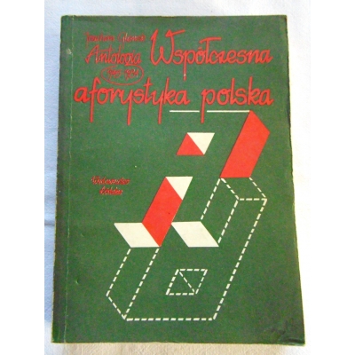 Pr.zb. WSPÓŁCZESNA AFORYSTYKA POLSKA  Antologia 1945-1984