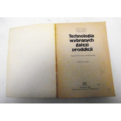 Pr. zb.  TECHNOLOGIA WYBRANYCH GAŁĘZI PRODUKCJI