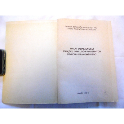 Pr.zb. 70 LAT DZIAŁALNOŚCI ZWIĄZKU INWALIDÓW WOJENNYCH REGIONU KRAKOWSKIEGO
