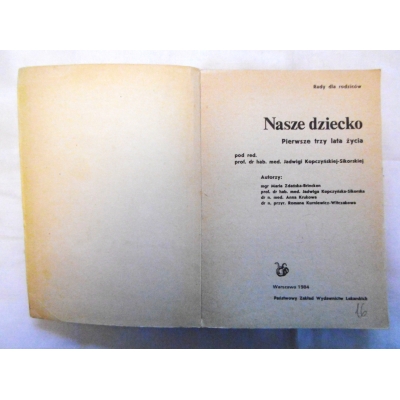 Pr. zb.  NASZE DZIECKO  Pierwsze trzy lata życia