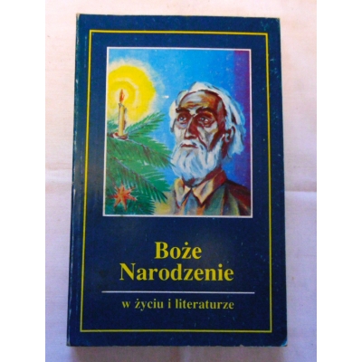 Pr. zb.  BOŻE NARODZENIE w życiu i literaturze