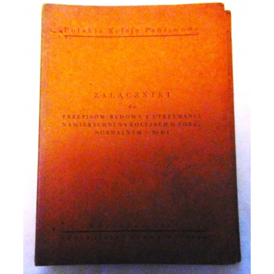 Pr.zb .ZAŁACZNIKI do PRZEPISÓW BUDOWY I UTRZYMANIA NAWIERZCHNI NA KOLEJACH. O TORZE...