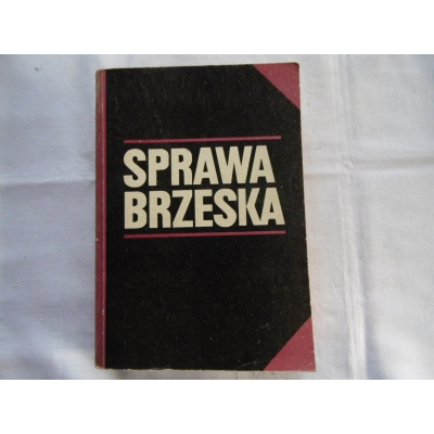 Pr. zb.  SPRAWA BRZESKA  Dokumenty i materiały