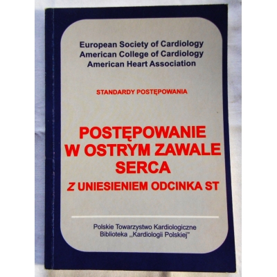 Pr. zb.  POSTĘPOWANIE W OSTRYM ZAWALE SERCA  Z UNIESIENIEM ODCINKA ST