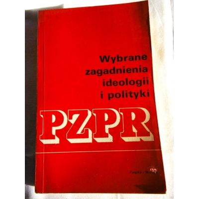 Pr. zb.  Wybrane zagadnienia ideologii i poltyki PZPR  Tom II