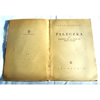 Rudnicki A. PAŁECZKA czyli KAŻDEMU TO,NA CZYM  MU MNIEJ ZALEŻY