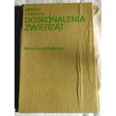 Radomska M.J. METODY I KIERUNKI DOSKONALENIA  ZWIERZĄT