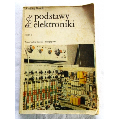 Rusek A. PODSTAWY ELEKTRONIKI  część 2