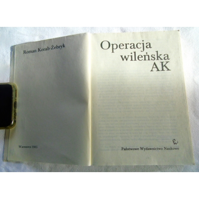 Korab-żebryk R.  OPERACJA WILEŃSKA AK