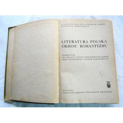 Pr. zb.  LITERATURA POLSKA OKRESU ROMANTYZMU  Podręcznik dla  Liceum i techników  Kl. II