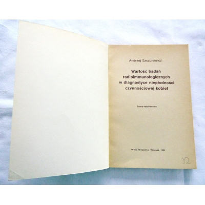 Szczurowicz A. WARTOŚĆ BADAŃ RADIOIMMUNOLOGICZNYCH  W DIAGNOSTYCE  NIEPŁODNOŚCI...