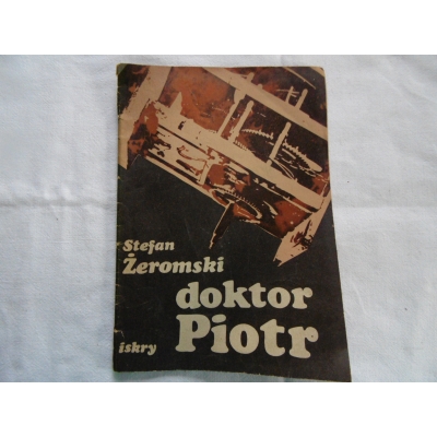 Żeromski S.  DOKTOR PIOTR