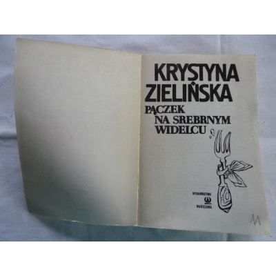 Zielińska K. PĄCZEK NA SREBRNYM WIDELCU