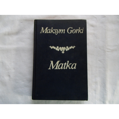 Gorki M.  MATKA