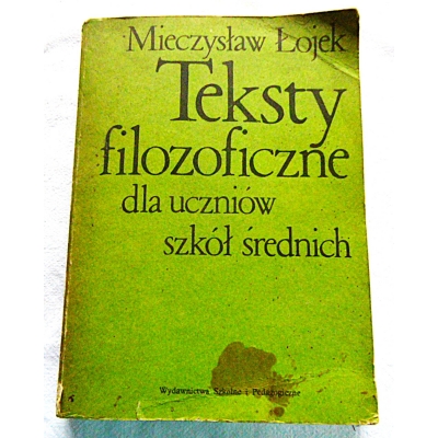 Łojek M.  TEKSTY FILOZOFICZNE dla uczniów szkół średnich