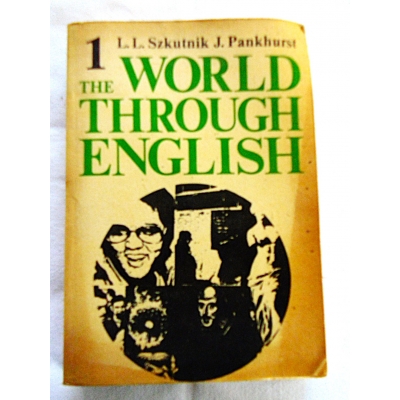 Szkutnik L.L. THE WORLD THROUGH ENGLISH