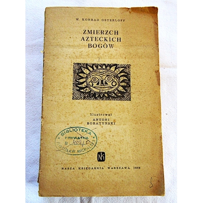 Osterloff W.K. ZMIERZCH AZTECKICH BOGÓW