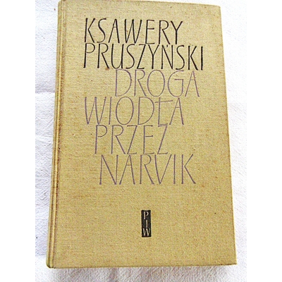 Pruszyński K.  DROGA WIODŁA PRZEZ NARVIK