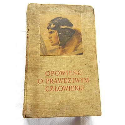 Polewoj  B. OPOWIEŚĆ O PRAWDZIWYM CZŁOWIEKU