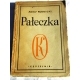 Rudnicki A. PAŁECZKA czyli KAŻDEMU TO,NA CZYM  MU MNIEJ ZALEŻY